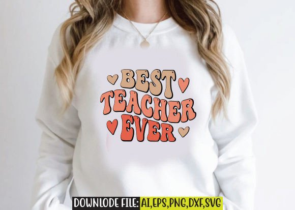 Best Teacher Ever Retro Design: A Versatile Graphics Asset for Crafts & Branding