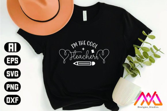 I’m the Cool Teacher T Shirt Designs – A Graphics Asset for Crafts & Merch