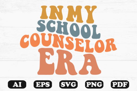 In My School Counselor Era, Retro Wavy SVG – A Graphics Asset for Crafts and More