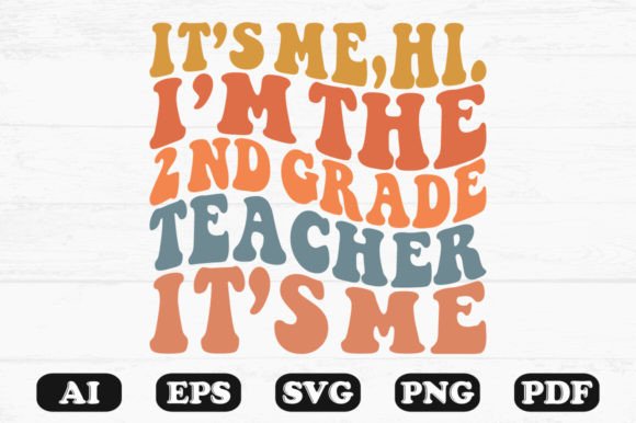 It’s Me Hi I’m the 2nd Grade Teacher Graphics
