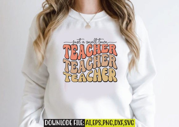 Just a Small Town Teacher Retro Design: A Graphics Asset for Crafts and Content Creators