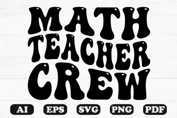 Math Teacher Crew Retro Wavy Graphics for Creative Publishers