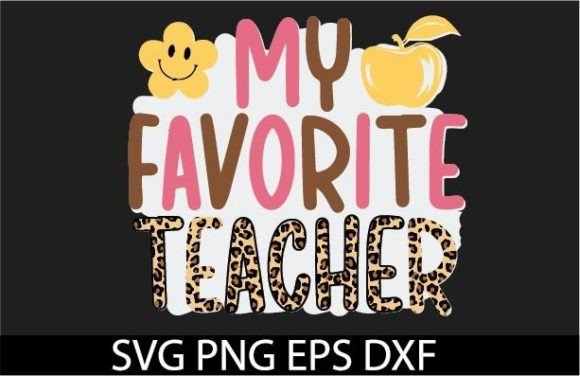 My Favorite Teacher Sublimation Graphics for Crafts and Creative Projects