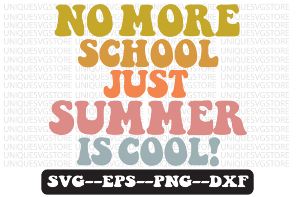 No More School, Just Summer is Cool Svg Review