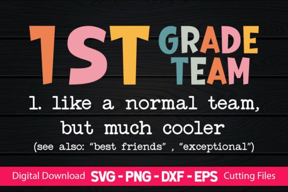Teacher 1st Grade Team Graphics for Crafts and Creative Branding