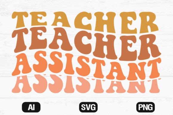 Teacher Assistant Retro Wavy SVG T-Shirt Design: A Versatile Graphic for Crafts and Graphics