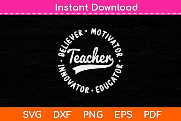 Teacher Believer Motivator Innovator Graphics for Crafts