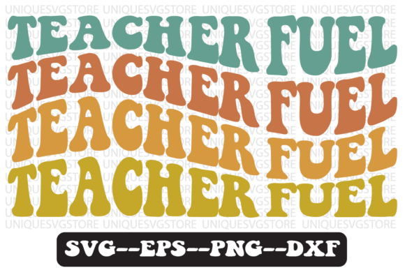 Teacher Fuel Groovy Retro SVG Design for Crafts and Graphics