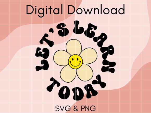 Teacher Let's Learn Today Shirt SVG PNG: A Versatile Design Asset for Crafts and Graphics