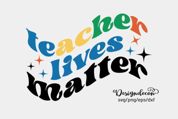 TEACHER Lives Matter Retro Wavy SVG for Crafts and Graphics