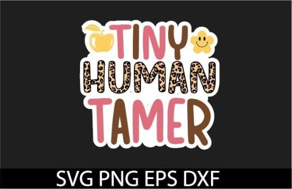 TINY HUMAN TAMER Sublimation: A Versatile Graphic Design Asset for Content Creators